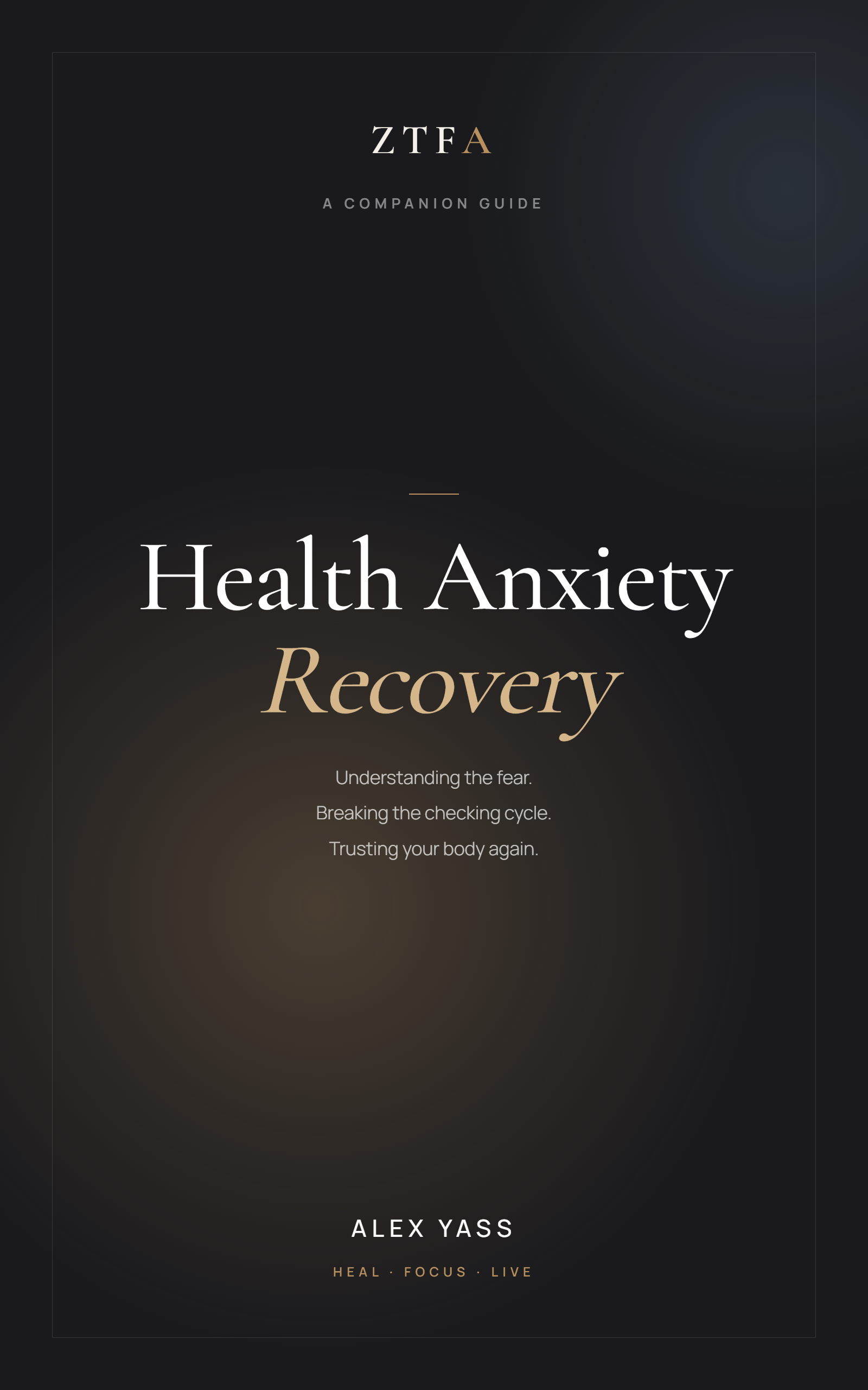 Health Anxiety Recovery, a ZTFA Companion Guide