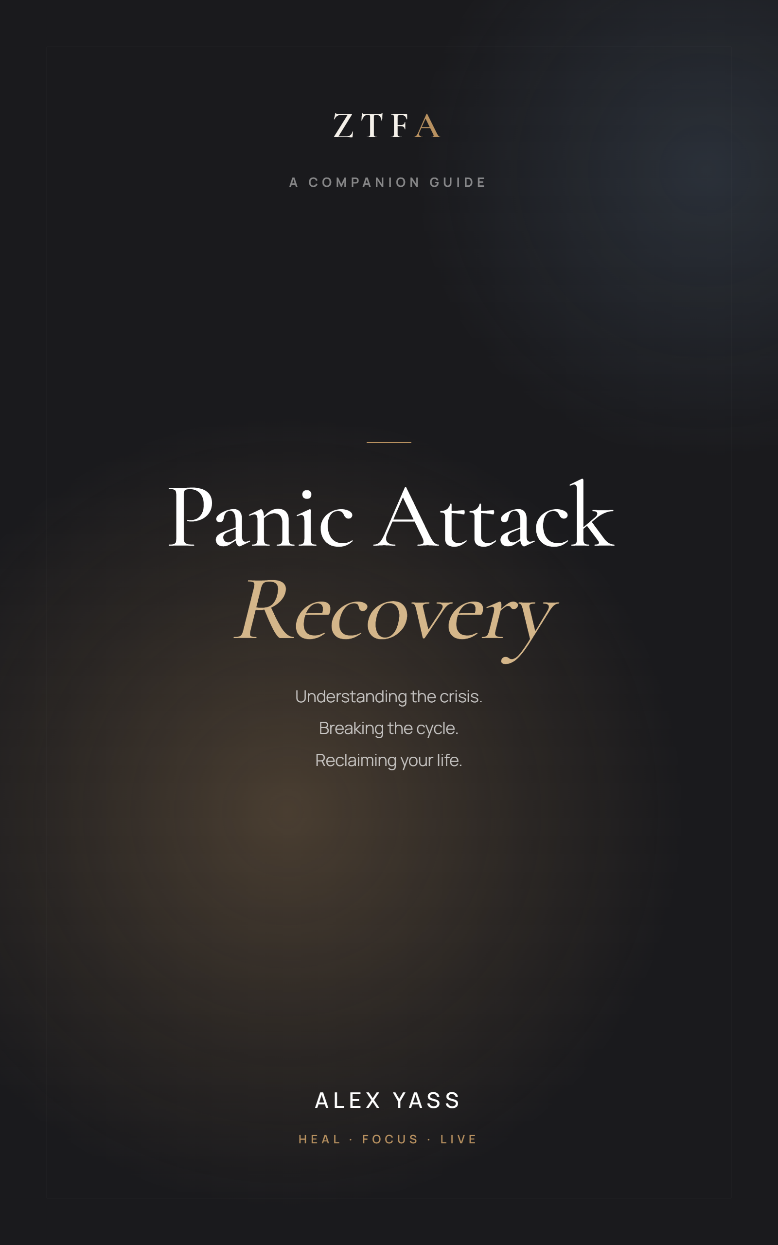 Panic Attack Recovery, a ZTFA Companion Guide