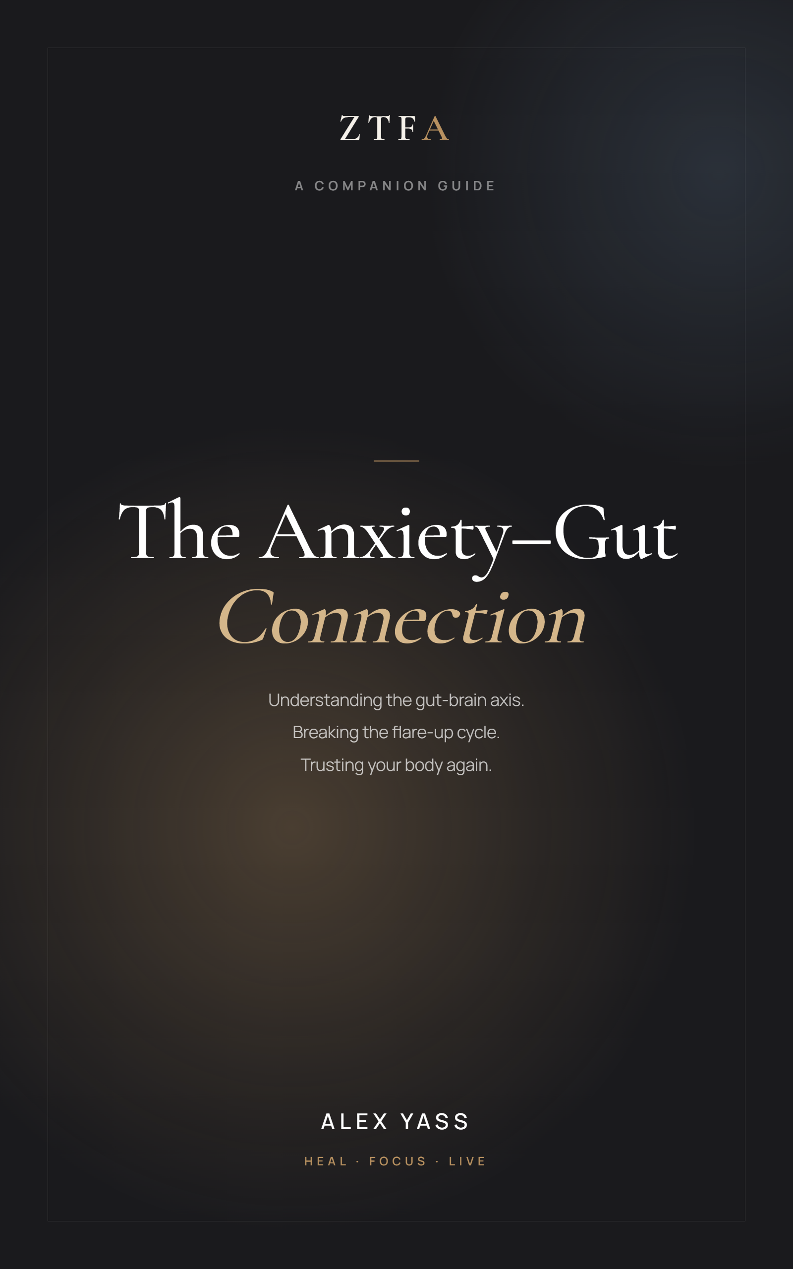 The Anxiety-Gut Connection, a ZTFA Companion Guide